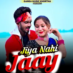 Jiya Nahi Jaay